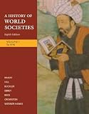A History of World Societies, Volume 1: To 1715