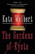 The Gardens of Kyoto: A Novel The Gardens of Kyoto: A Novel