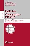 Public key cryptography : PKC 2012 : 15th International Conference On Practice And Theory In Public Key Cryptography, Darmstadt, Germany, May 21-23 2012 : proceedings