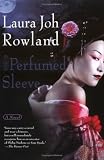 The Perfumed Sleeve: A Novel (Sano Ichiro Novels)