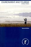 Environment and Tourism: 2 (Routledge Introductions to Environment) (Routledge Introductions to Environment)