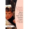 Wenn Kinder nach dem Sterben fragen: Ein Begleitbuch f�r Kinder, Eltern und Erzieher (HERDER spektrum)