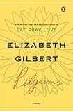 Produkt-Bild: (Pilgrims) By Gilbert, Elizabeth (Author) Paperback on (10 , 2007)