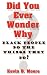 Did You Ever Wonder Why Black People Do The Things They Do?