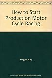 How to start production motorcycle racing