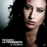 Rosario La Tremendita A Tiempo