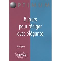 8 jours pour r�diger avec �l�gance
