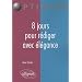 8 jours pour r�diger avec �l�gance