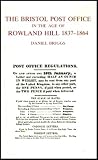 The Bristol Post Office in the age of Rowland Hill 1837-1864