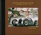Carlo Demand In Motion and Color: Automobile Racing 1895-1956