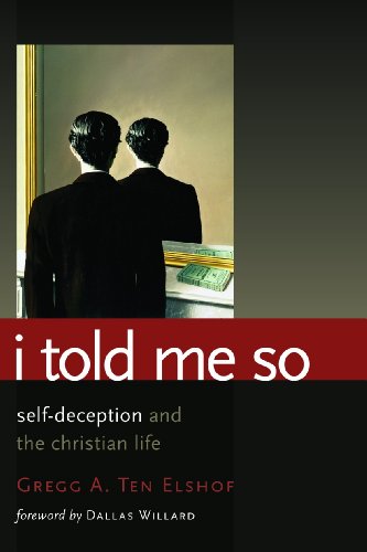 I Told Me So: Self-Deception and the Christian Life
