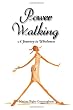 Power Walking: A Journey to Wholeness