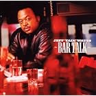 Bar Talk by Jeff "Tain" Watts