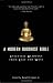 A Modern Buddhist Bible: Essential Readings from East and West