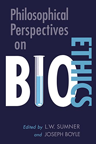 Philosophical Perspectives on Bioethics (Toronto Studies in Philosophy)