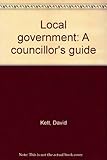 Local government : a councillor's guide