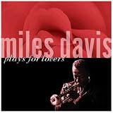Miles Davis Plays for Lovers