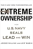 Extreme Ownership: How U.S. Navy SEALs Lead and Win