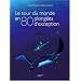 Le tour du monde en 80 plong�es d'exception