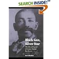 Black Gun, Silver Star: The Life and Legend of Frontier Marshal Bass Reeves (Race and Ethnicity in the American West)