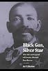Black Gun, Silver Star: The Life and Legend of Frontier Marshal Bass Reeves (Race and Ethnicity in the American West)