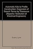 Automatic aids to profile construction : expansion of search terms by thesaurus