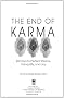The End of Karma: 40 Days to Perfect Peace, Tranquility, and Joy