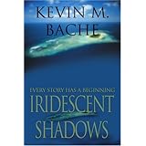 iridescent shadows every story has a beginning