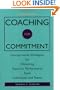 Coaching for Commitment: Interpersonal Strategies for Obtaining Superior Performance