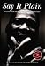Say It Plain: Live Recordings of the 20th Century's Great African-American Speeches: A Book-and-CD Set