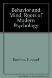 Behavior and mind : the roots of modern psychology