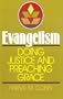 Evangelism: Doing Justice and Preaching Grace