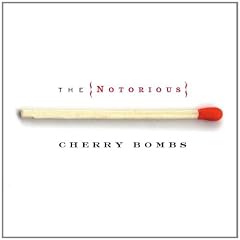 Notorious Cherry Bombs