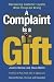 A Complaint Is a Gift