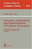 Semantics, Applications, and Implementation of Program Generation: International Workshop, SAIG 2000, Montreal, Canada, September 20, 2000 - Proceedings