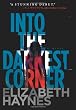 Into The Darkest Corner: A Novel