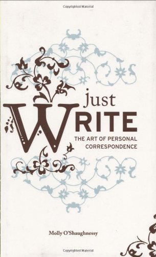 Just Write: The Art of Personal Correspondence