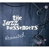 Reunited - Jazz Passengers