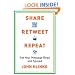 Share, Retweet, Repeat: Get Your Message Read and Spread