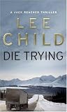 Die Trying (Jack Reacher, No. 2)