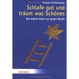 Schlafe gut und tr�um was Sch�nes: Das kleine Buch zur guten Nachtvon "Anton Lichtenauer"