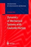Dynamics of Mechanical Systems with Coulomb Friction (Foundations of Engineering Mechanics)