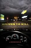 Driven to kill : vehicles as weapons