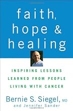 Faith, Hope and Healing: Inspiring Lessons Learned from People Living with Cancer