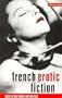 French Erotic Fiction: Women's Desiring Writing: 188-199 (French Studies)
