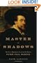 Master of Shadows: The Secret Diplomatic Career of the Painter Peter Paul Rubens