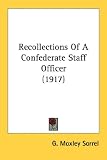 Recollections Of A Confederate Staff Officer (1917)
