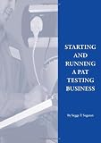 Starting and Running a PAT Testing Business