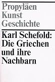 Produkt-Bild: Die Griechen und ihre Nachbarn. ( = Propyl&auml;en- Kunstgeschichte, 1) .