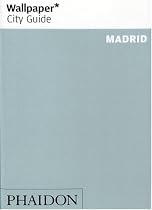 Madrid ("Wallpaper*" City Guides)